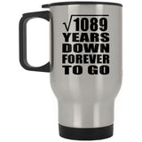 33rd Anniversary Square Root of 1089 Years Down Forever To Go - Silver Travel Mug