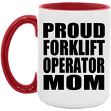Proud Forklift Operator Mom - 15oz Accent Mug Red