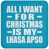 All I Want For Christmas Is My Lhasa Apso - Coaster
