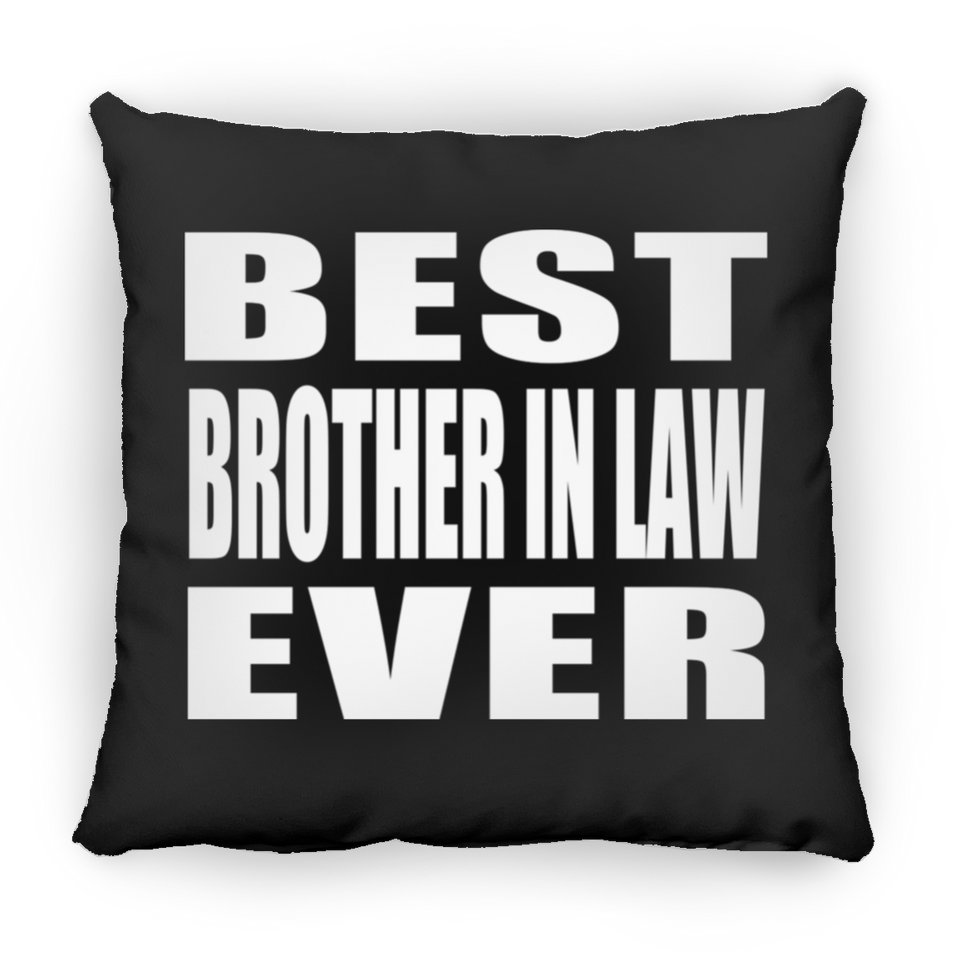 Best Brother In Law Ever - Throw Pillow Black