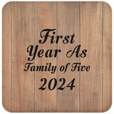 First Year As Family Of Five 2024 - Drink Coaster C