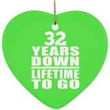 32nd Anniversary 32 Years Down Lifetime To Go - Heart Ornament