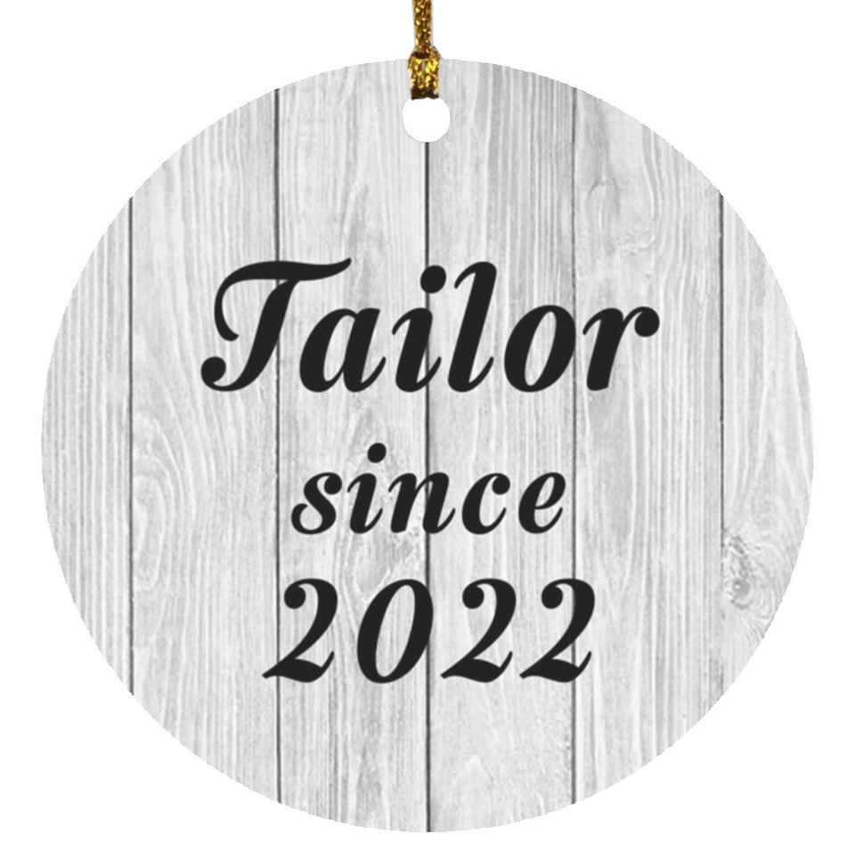 Tailor Since 2022 - Circle Ornament F