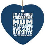 Proud Stockbroker Mom Of Awesome Daughter - Heart Ornament