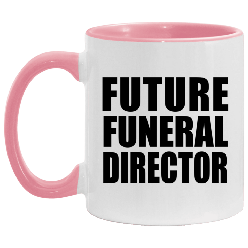Future Funeral Director - 11oz Accent Mug Pink