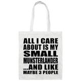 All I Care About Is My Small Munsterlander - Tote Bag White