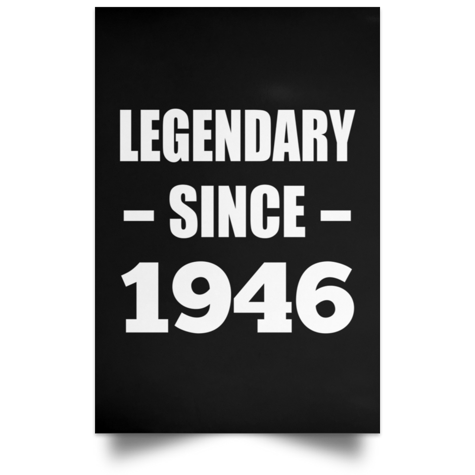 78th Birthday Legendary Since 1946 - Poster Portrait
