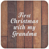 First Christmas With My Grandma - Drink Coaster E