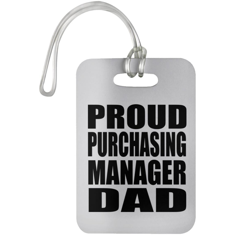 Proud Purchasing Manager Dad - Luggage Bag Tag