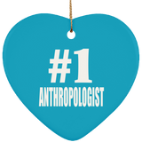 Number One #1 Anthropologist - Heart Ornament