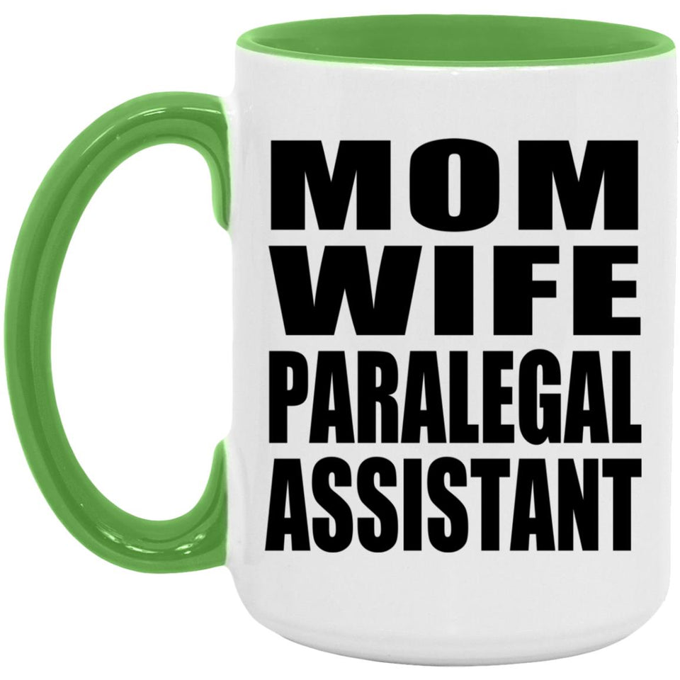 Mom Wife Paralegal Assistant - 15oz Accent Mug Green