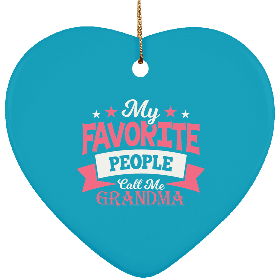 My Favorite People Call Me Grandma - Heart Ornament
