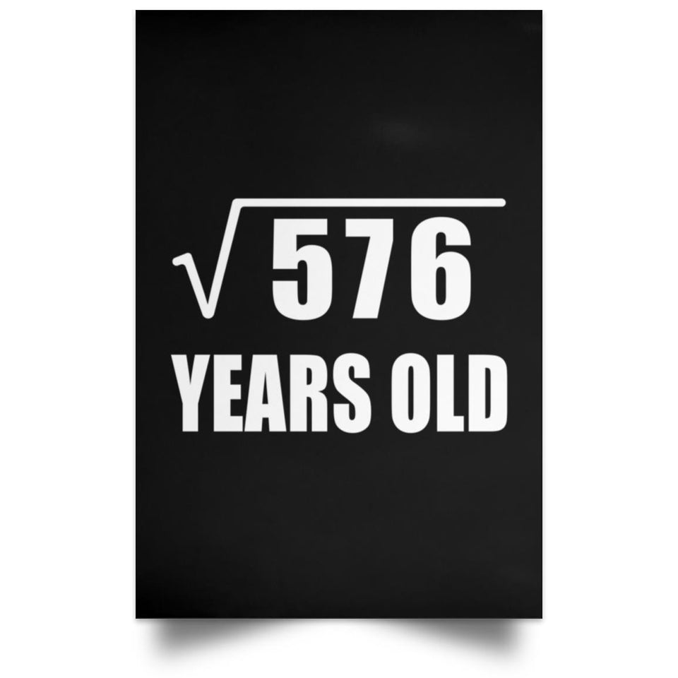 24th Birthday Square Root of 576 Years Old - Poster Portrait