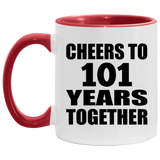 101st Anniversary Cheers To 101 Years Together - 11oz Accent Mug Red