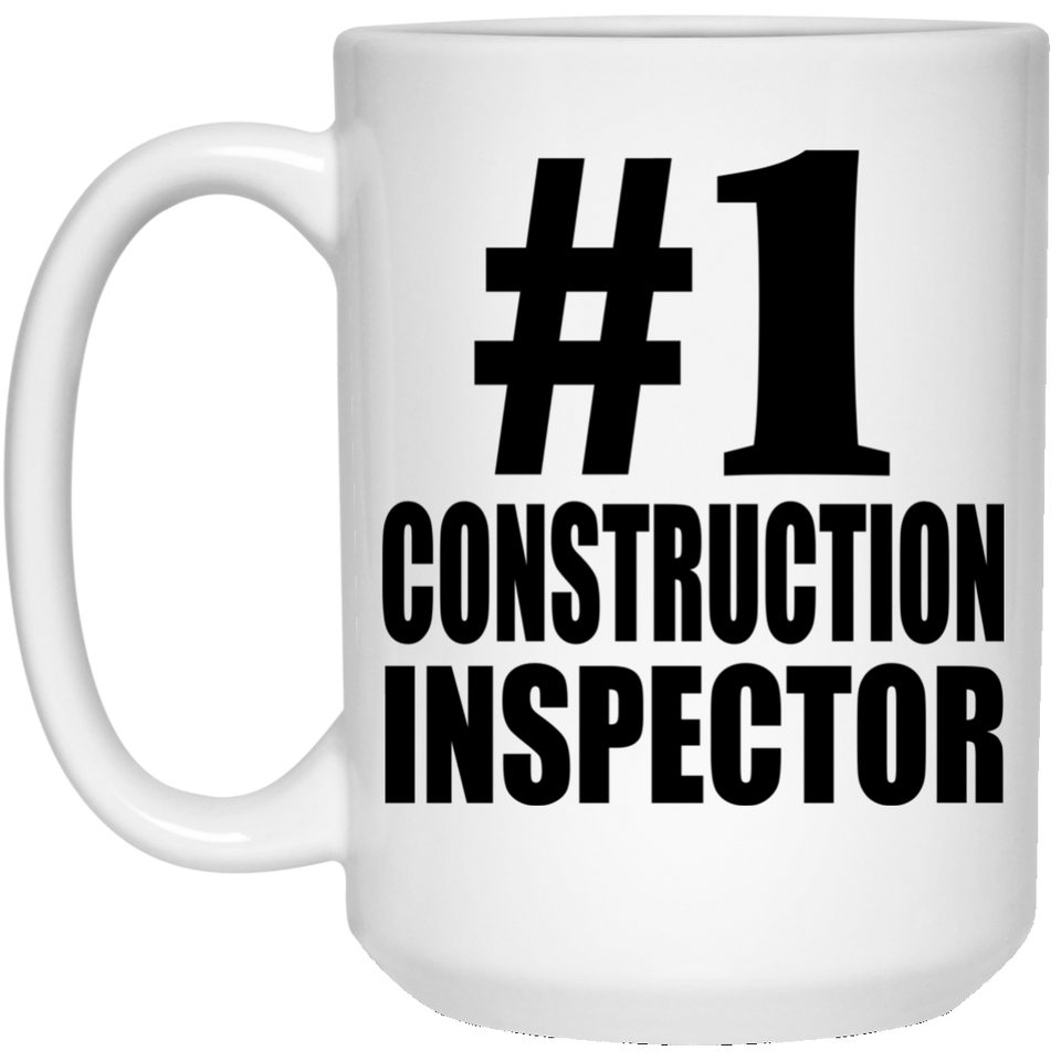 Number One #1 Construction Inspector - 15 Oz Coffee Mug