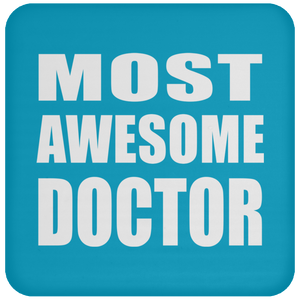 Most Awesome Doctor - Drink Coaster