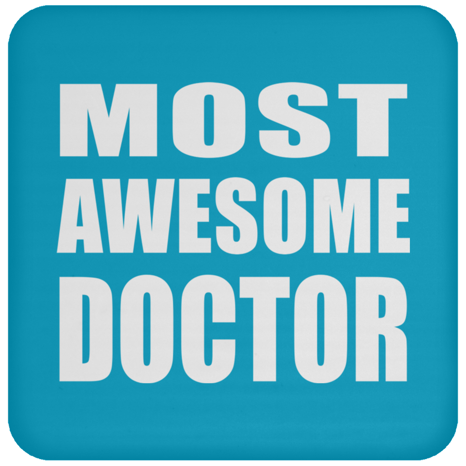 Most Awesome Doctor - Drink Coaster