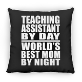 Teaching Assistant By Day World's Best Mom By Night - Throw Pillow Black