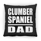 Clumber Spaniel Dad - Throw Pillow Black
