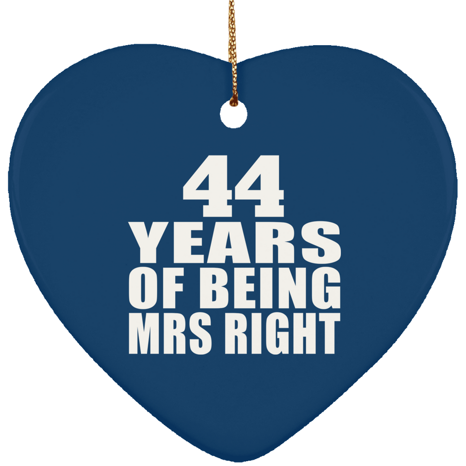 44th Anniversary 44 Years Of Being Mrs Right - Heart Ornament