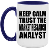 Keep Calm and Trust The Market Research Analyst - 15oz Accent Mug Purple