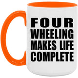 Four Wheeling Makes Life Complete - 15oz Accent Mug Orange