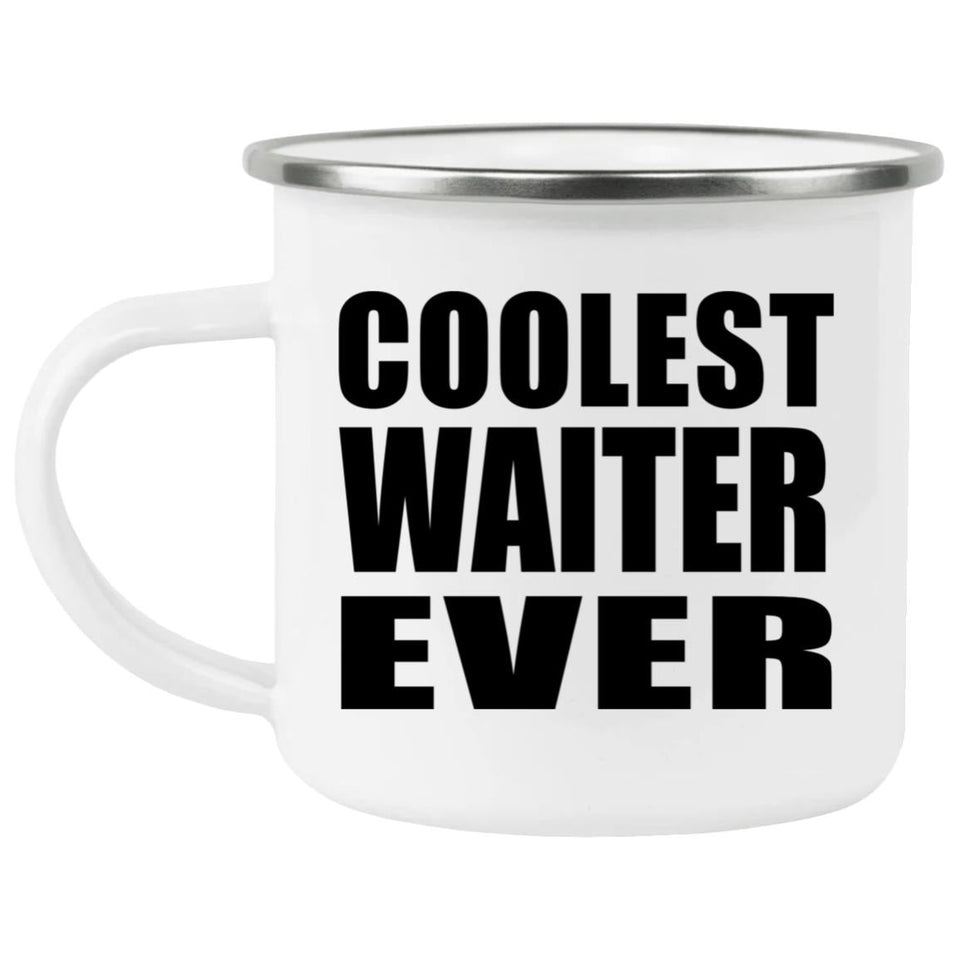 Coolest Waiter Ever - 12oz Camping Mug