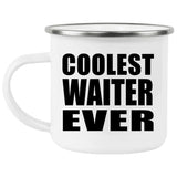 Coolest Waiter Ever - 12oz Camping Mug