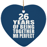 26th Anniversary 26 Years Of Being Mr Perfect - Heart Ornament