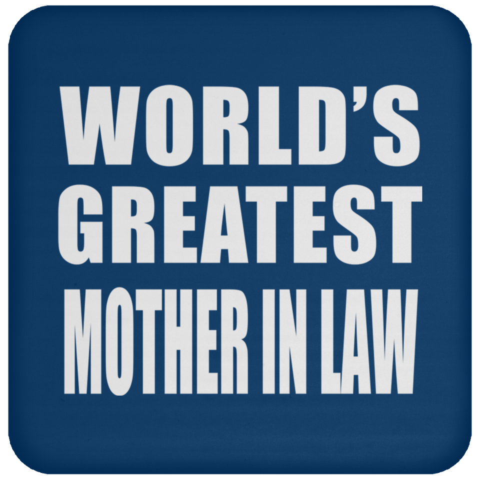 World's Greatest Mother In Law - Drink Coaster