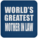 World's Greatest Mother In Law - Drink Coaster