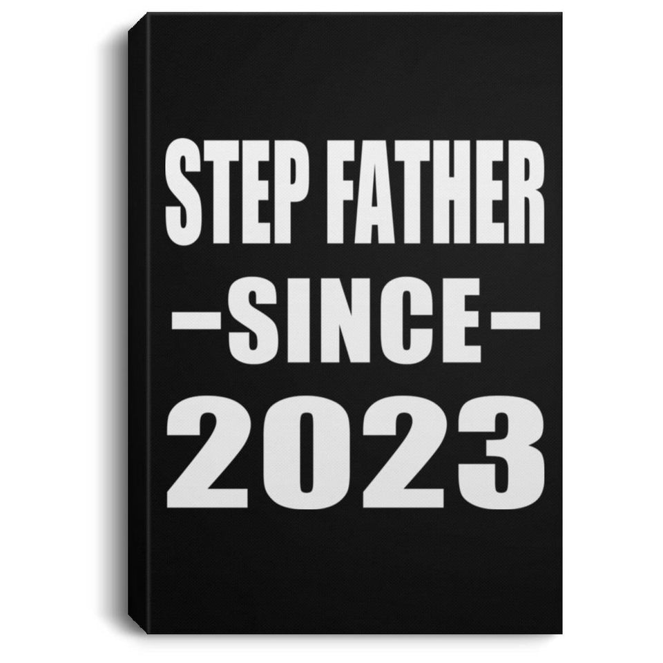 Step Father Since 2023 - Canvas Portrait