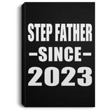Step Father Since 2023 - Canvas Portrait