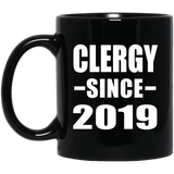Clergy Since 2019 - 11oz Coffee Mug Black