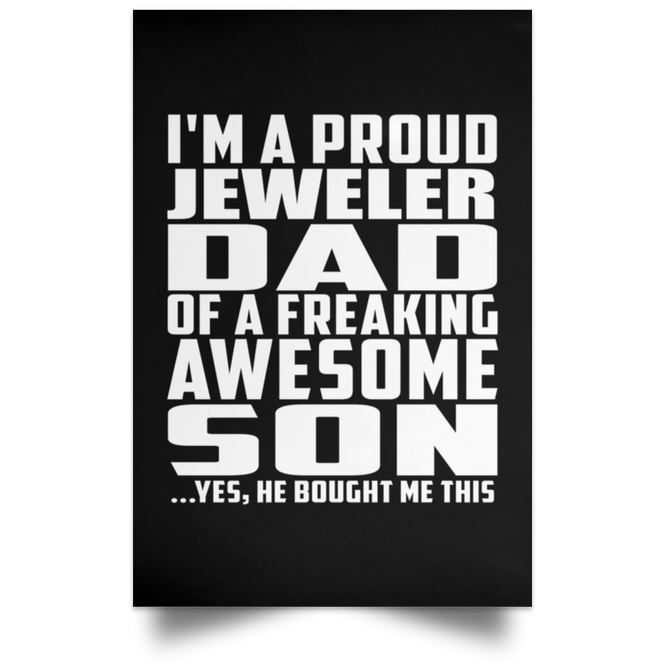 Proud Jeweler Dad Of Awesome Son - Poster Portrait
