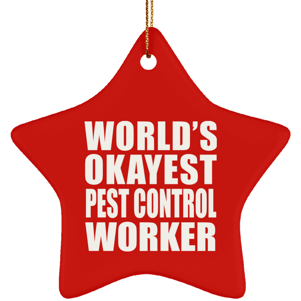 World's Okayest Pest Control Worker - Star Ornament