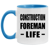 Construction Foreman Life - 11oz Accent Mug Blue