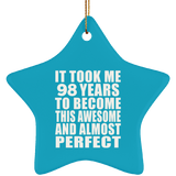98th Birthday Took 98 Years To Become Awesome & Perfect - Star Ornament