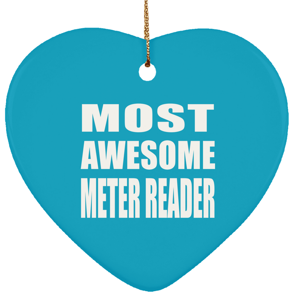 Most Awesome Meter Reader - Heart Ornament