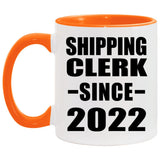 Shipping Clerk Since 2022 - 11oz Accent Mug Orange