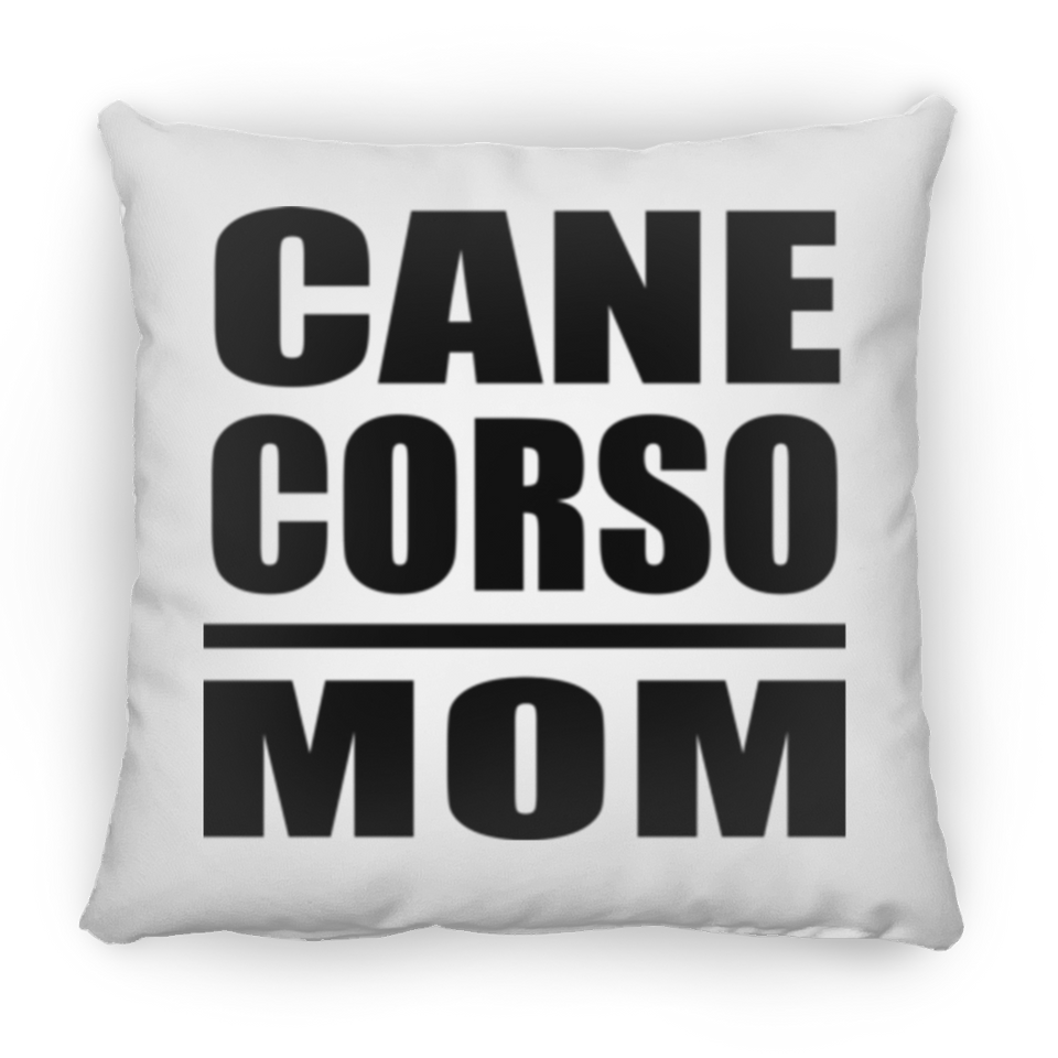 Cane Corso Mom - Throw Pillow
