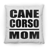 Cane Corso Mom - Throw Pillow