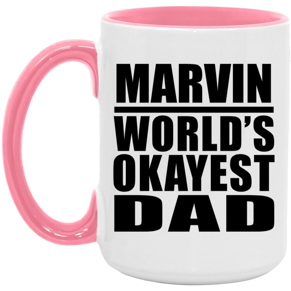 Marvin World's Okayest Dad - 15oz Accent Mug Pink