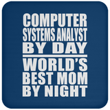 Computer Systems Analyst By Day World's Best Mom By Night - Drink Coaster