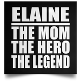 Elaine The Mom The Hero The Legend - Poster Square