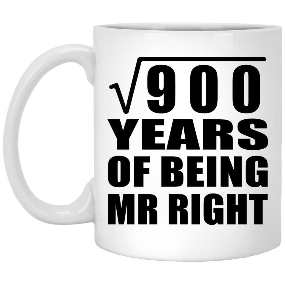 30th Anniversary Square Root of 900 Years of Being Mr Right - 11oz Coffee Mug