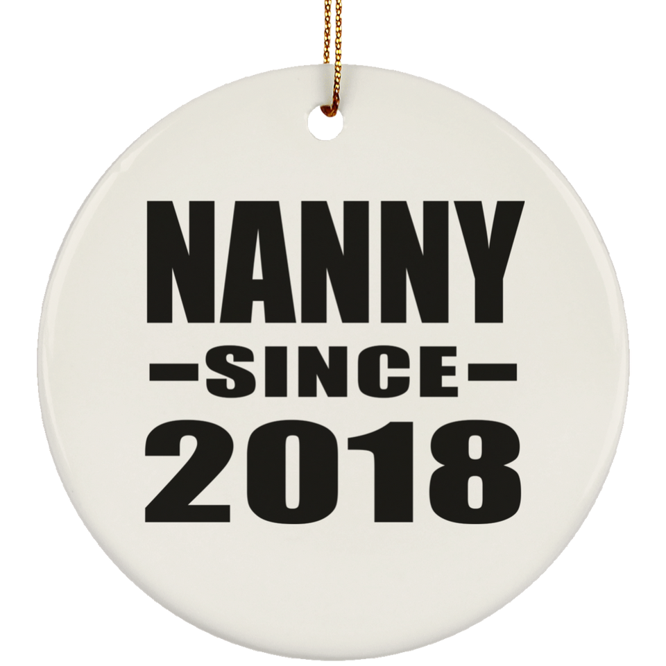 Nanny Since 2018 - Circle Ornament