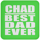 Chad Best Dad Ever - Drink Coaster