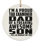 Proud Tax Examiner Dad Of Awesome Son - Circle Ornament