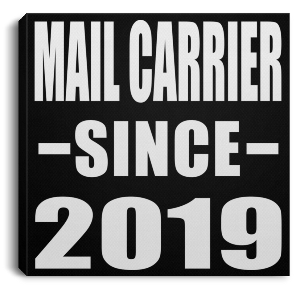 Mail Carrier Since 2019 - Canvas Square